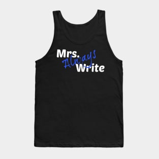 Mrs. Always Write (Blue) Tank Top